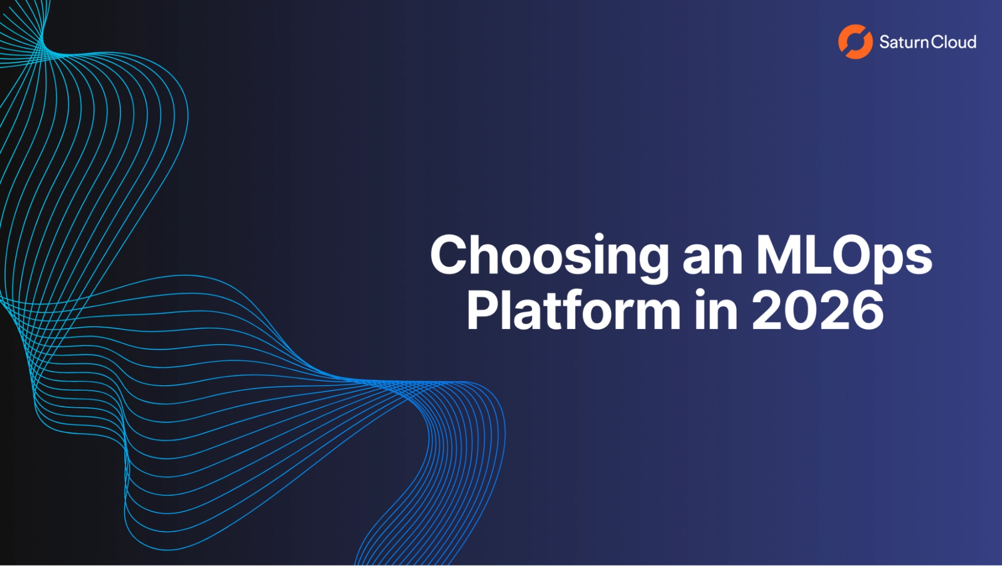 Choosing an MLOps Platform in 2026